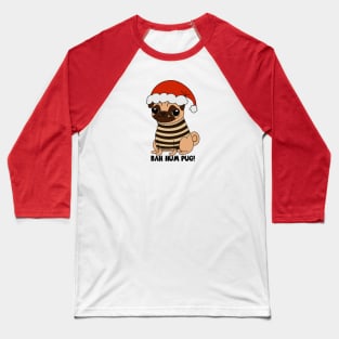 Bah Hum Pug! Baseball T-Shirt